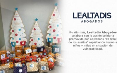 Estas Navidades, ¡Lealtadis Abogados realiza el sueño de un niño o niña!