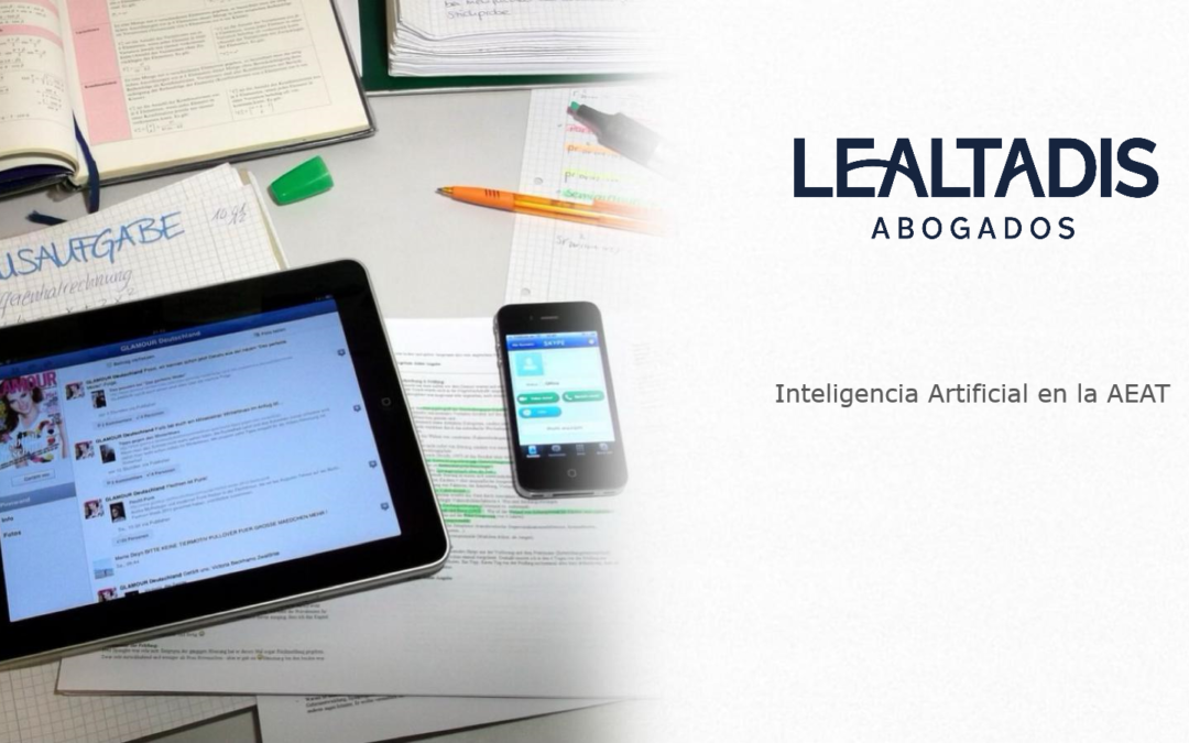 La aplicación de la Inteligencia Artificial (IA) por la Agencia Estatal de Administración Tributaria (AEAT)